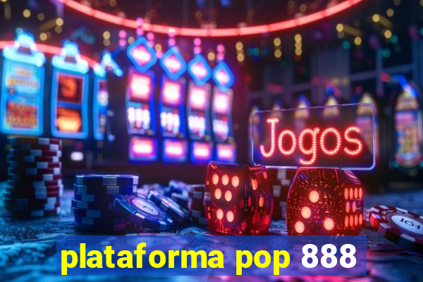 plataforma pop 888